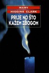 Prije no što kažem zbogom - Mary Higgins Clark, Patricija Vodopija