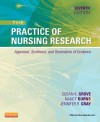 The Practice of Nursing Research: Appraisal, Synthesis, and Generation of Evidence - Susan K. Grove, Nancy Burns, Jennifer R. Gray