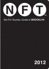 Not For Tourists Guide to Brooklyn: 2012 - Not For Tourists