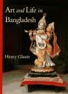 Art and Life in Bangladesh - Henry Glassie