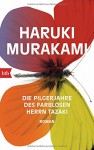 Die Pilgerjahre des farblosen Herrn Tazaki: Roman - Ursula Gräfe, Haruki Murakami