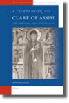 A Companion to Clare of Assisi: Life, Writings, and Spirituality - Joan Mueller