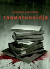 Raamatuhoidja - Михаил Елизаров, Mihhail Jelizarov, Veronika Einberg, Krista Mõisnik