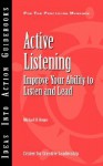 Active Listening: Improve Your Ability to Listen and Lead (An Ideas Into Action Guidebook) - Michael H. Hoppe