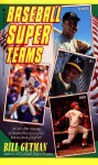 Baseball Super Teams - Bill Gutman