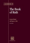 A Handbook on the Book of Ruth - Jan De Waard, Eugene A. Nida