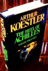 The Heel of Achilles; Essays 1968-1973 - Arthur Koestler