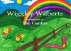 Wiggley Wilberts Adventures in the Garden - Lynda Jordan, Colin Jordan