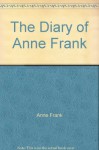 The diary of Anne Frank - Anne Frank