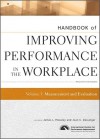 Handbook of Improving Performance in the Workplace, Measurement and Evaluation - James L. Moseley, Joan C. Dessinger