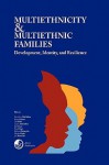 Multiethnicity and Multiethnic Families - Lsi, Krystal Ontai, Lisa Kehl, Laurie Mccubbin, Ida Strom, Heidi Hart, Barbara Debaryshe, Marika Ripke, Jon Matsuoka