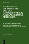 Die Autographen Kataloge Peutingers. Der Juristische Bibliotheksteil - Jochen Brüning, Hans-Jörg Künast