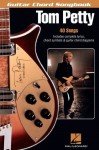 Tom Petty Songbook (Guitar Chord Songbooks) - Tom Petty