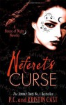 Neferet's Curse: Number 3 in series (House of Night Novellas) by Cast, P. C., Cast, Kristin (2013) Paperback - Kristin Cast