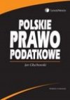 Polskie prawo podatkowe - Jan Głuchowski, Grzegorz Wierczyński, Wojciech Wiewiórowski