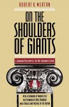 On the Shoulders of Giants - Denis Donoghue, Robert K. Merton, Umberto Eco