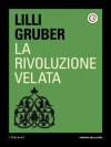 La rivoluzione velata - Lilli Gruber