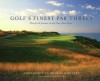 Golf's Finest Par Threes: The Art and Science of the One-Shot Hole - Michael Bartlett, Pete Dye, Tony Roberts