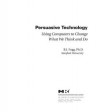 Persuasive Technology: Using Computers to Change What We Think and Do - B.J. Fogg