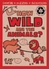 How Wild Are the Animals?, Grades PK - 1 - Autumn Publishing