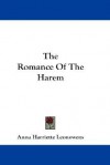 The Romance of the Harem - Anna Harriette Leonowens