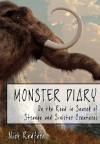 MONSTER DIARY: On the Road in Search of Strange and Sinister Creatures - Nick Redfern