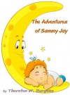 The Adventures of Sammy Jay: The Bedtime Stories by Thornton W. Burgess - Thornton W. Burgess, Harrison Cady