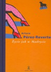 Życie jak w Madrycie - Arturo Pérez-Reverte