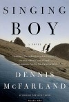 Singing Boy: A Novel - Dennis McFarland