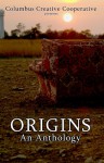 Origins: An Anthology - Brad Pauquette;Ben Orlando;Chad Jones;Matt Hance;Amy Dalrymple;Kim Younkin