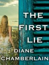 The First Lie - Diane Chamberlain