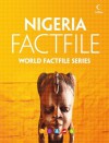 Nigeria Factfile: An encyclopaedia of everything you need to know about Nigeria, for teachers, students and travellers - Collins