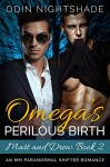 Romance: A Perilous Birth: (M/M, Gay Shifter, Paranormal, MPreg Romance) (Alpha and Omega Gay Romance Short Stories Book 11) - Odin Nightshade