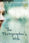 The Photographer's Wife - Nick Alexander