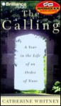 The Calling: A Year in the Life of an Order of Nuns (Audio) - Catherine Whitney, Susie Breck