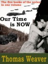 Our Time is Now - Thomas Weaver