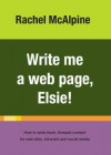 Write me a Web Page, Elsie! - Rachel McAlpine