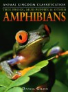 Tree Frogs, Mud Puppies, and Other Amphibians (Animal Kingdom Classification) - Daniel Gilpin