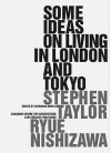 Some Ideas on Living in London and Tokyo - Stephen Taylor, Ryue Nishizawa, Canadian Centre for Architecture