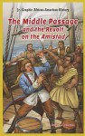 The Middle Passage and the Revolt on the Amistad - Susan K Baumann