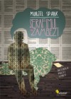 Serafimul și Zambezi. Integrala prozei scurte - Muriel Spark, Dana Crăciun