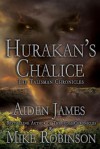 Hurakan's Chalice - Aiden James, Mike Robinson