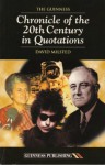 The Guinness Chronicle of the 20th Century in Quotations - David Milsted