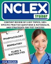 NCLEX Review: The NCLEX Trainer: Content Review of 5 Key Topics, 500+ Specific Practice Questions & Rationales, and Strategies for Test Success (NCLEX Review, Nursing Questions, NCLEX RN) - Eva Regan