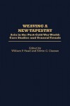 Weaving a New Tapestry: Asia in the Post-Cold War World, Case Studies and General Trends - William P. Head