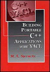 Building Portable C++ Applications Using Yacl - M.A. Sridhar, Tom Stone