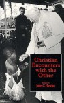 Christian Encounters with Others - John Hawley