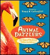 Animal Dazzlers - Sneed B. Collard III