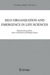 Self-Organization and Emergence in Life Sciences - Bernard Feltz, Marc Crommelinck, Philippe Goujon