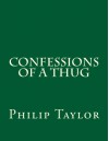 Confessions of a Thug - Philip Meadows Taylor